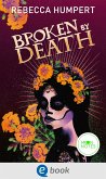 Legends of Mictlan 2. Broken by Death (eBook, ePUB) Legends of Mictlan 2. Broken by Death (eBook, ePUB)