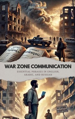 Cover War Zone Communication: Essential Phrases in English, Arabic and Russian (eBook, ePUB)