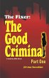 The Fixer: The Good Criminal - Part One... - Bild 1