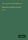 Mémoires du cardinal Consalvi Mémoires du cardinal Consalvi