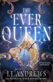 The Ever Queen (eBook, ePUB) The Ever Queen (eBook, ePUB)