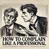 How to Complain Like a Professional... - Bild 1