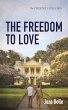 The Freedom to Love (eBook, ePUB) - Bild 1