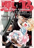 The B-Rank Adventurer with a Scary Face Becomes a Father for the Hero and His Friends Volume 1 The B-Rank Adventurer with a Scary Face Becomes a Father for the Hero and His Friends Volume 1