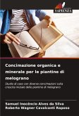 Concimazione organica e minerale per le piantine di melograno