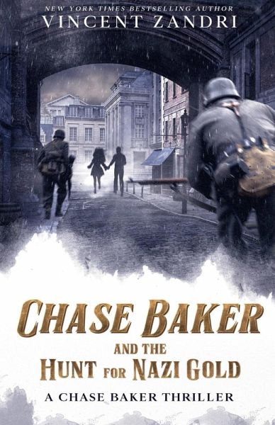 Chase Baker and the Hunt for Nazi Gold Chase Baker and the Hunt for Nazi Gold