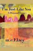 I'm Just Like You I'm Just Like You