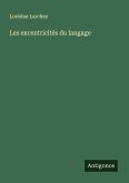 Les excentricités du langage Les excentricités du langage
