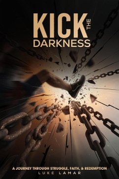 Cover Kick The Darkness (eBook, ePUB)