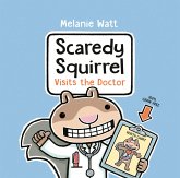 Scaredy Squirrel Visits the Doctor Scaredy Squirrel Visits the Doctor