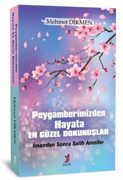 Peygamberimizden Hayata En Güzel Dokunuslar
