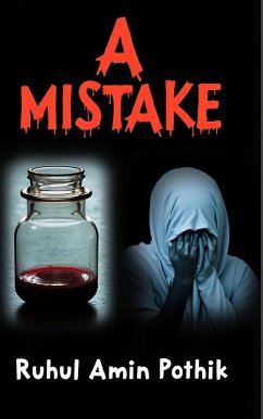 A Mistake (eBook, ePUB) - Pothik, Md Ruhul Amin