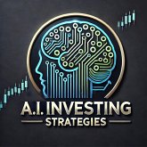 AI Investing Strategies (AI & Wealth Creation, #3) (eBook, ePUB)