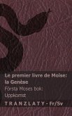 La Bible / Bibeln - Le premier livre de Moïse (la Genèse) / Första Moses bok (Uppkomst)