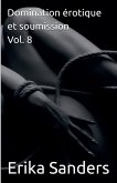 Domination érotique et soumission Vol. 8