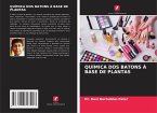 QUÍMICA DOS BATONS À BASE DE PLANTAS