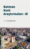 Batman Kent Arastirmalari 3 Batman Kent Arastirmalari 3