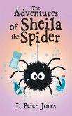The Adventures of Sheila the Spider The Adventures of Sheila the Spider