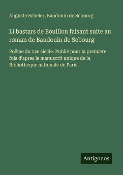 Cover Li bastars de Bouillon faisant suite au roman de Baudouin de Sebourg