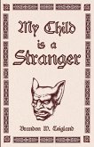 My Child is a Stranger My Child is a Stranger