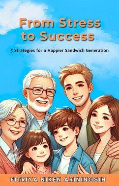 Cover From Stress to Success: 5 Strategies for a Happier Sandwich Generation (eBook, ePUB)