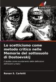 Lo scetticismo come metodo critico nelle Memorie del sottosuolo di Dostoevskij
