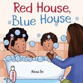 Red House, Blue House Red House, Blue House