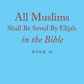 All Muslims Shall Be Saved By Elijah in the Bible All Muslims Shall Be Saved By Elijah in the Bible