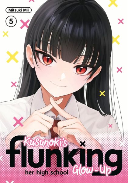 Kusunoki's Flunking Her High School Glow-Up 5 Kusunoki's Flunking Her High School Glow-Up 5