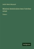 Missions dominicaines dans l'extrême orient Missions dominicaines dans l'extrême orient