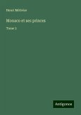 Monaco et ses princes Monaco et ses princes