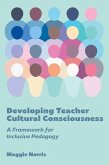 Developing Teacher Cultural Consciousness Developing Teacher Cultural Consciousness