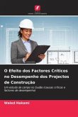 O Efeito dos Factores Críticos no Desempenho dos Projectos de Construção