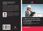 O Efeito dos Factores Críticos no Desempenho dos Projectos de Construção O Efeito dos Factores Críticos no Desempenho dos Projectos de Construção