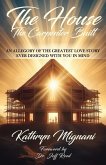 The House The Carpenter Built The House The Carpenter Built