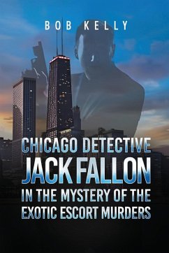 Cover Chicago Detective Jack Fallon in the Mystery of the Exotic Escort Murders