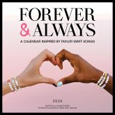 Forever & Always: A 2026 Wall Calendar Inspired by Taylor Swift Songs (Unofficial and Unauthorized) Forever & Always: A 2026 Wall Calendar Inspired by Taylor Swift Songs (Unofficial and Unauthorized)