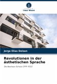 Revolutionen in der ästhetischen Sprache Revolutionen in der ästhetischen Sprache