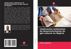 Implicações ambientais do desenvolvimento do gás natural na Nigéria - Agbonifo, Philip