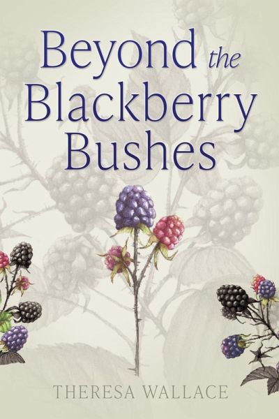 Beyond the Blackberry Bushes