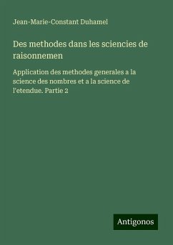 Des methodes dans les sciencies de raisonnemen - Duhamel, Jean-Marie-Constant