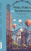 Perks, Politics and Pandemonium