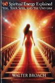 Spiritual Energy Explained Spiritual Energy Explained