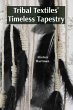 Tribal Textiles' Timeless Tapestry - Bild 1