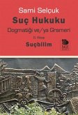 Suc Hukuku Dogmatigi veya Grameri 2. Kitap Suc Hukuku Dogmatigi veya Grameri 2. Kitap