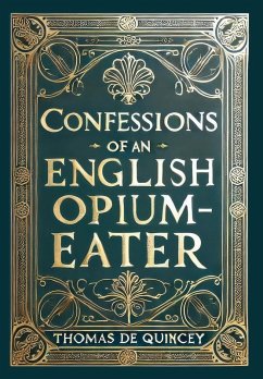 Cover Confessions of an English Opium-Eater (Collector's Edition) (Laminated Hardback with Jacket)