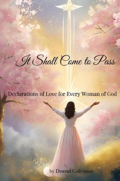 It Shall Come to Pass - Collymore, Dawnel