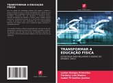 TRANSFORMAR A EDUCAÇÃO FÍSICA TRANSFORMAR A EDUCAÇÃO FÍSICA