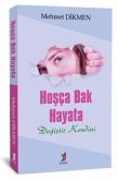 Hosca Bak Hayata Degistir Kendini Hosca Bak Hayata Degistir Kendini