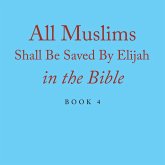 All Muslims Shall Be Saved By Elijah in the Bible